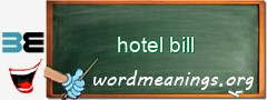 WordMeaning blackboard for hotel bill